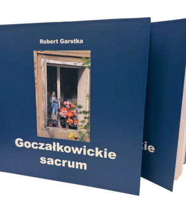 Goczałkowickie sacrum - Robert Garstka
