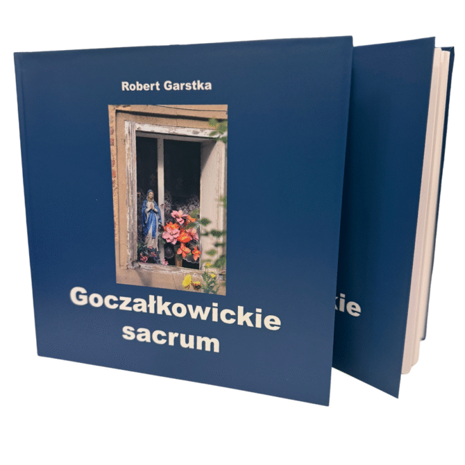 Goczałkowickie sacrum - Robert Garstka